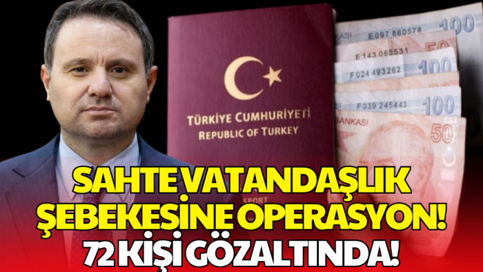 Sahte Vatandaşlık Şebekesine Büyük Operasyon! 7 Şirkete Kayyum Atandı